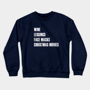 Christmas Movies Leggings Face Masks Wine Crewneck Sweatshirt